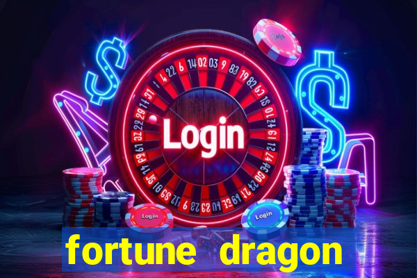 fortune dragon dinheiro infinito